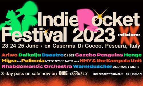 IndieRocket Festival 2023 Pescara - I primi nomi in line up per la XX edizione